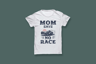 Mom Says No Race T-Shirt Design animation branding design graphic design illustration logo t shirt design tshirt typography vector