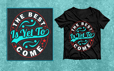 The best is yet to come Typography T-shirt Design. 2023 best 2022 blue branding design egg shape graphic design illustration logo minimal red svg t shirt the best is yet to come trending typography t shirt design. vector white