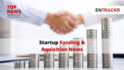 Startup Funding and Acquisitions News [17-22 Apr] acquisition funding startups news