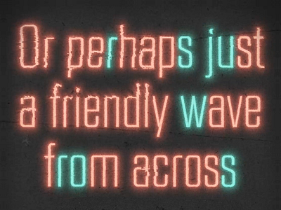 A Friendly Wave