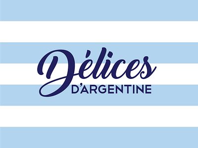 Branding - Délices D'Argentine bakery brand design branding food brand graphic design logo logo design restaurant