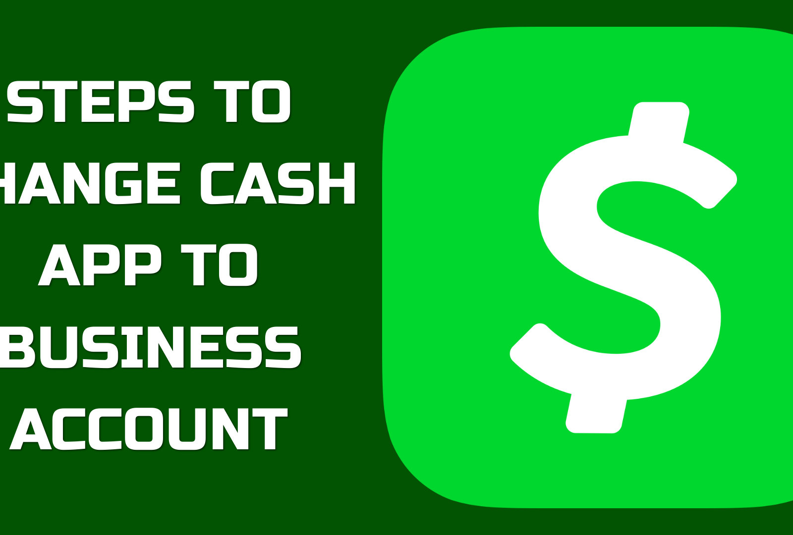 how-to-change-my-cash-app-to-business-account-by-just-tech-on-dribbble