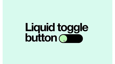 Liquid toggle button (Figma) animation button design figma liquid switch toggle ui ux