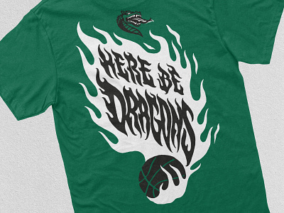 Here be Dragons basketball clothing dragon fire flames green illustration lettering letters merch ncaa print tshirt type typography