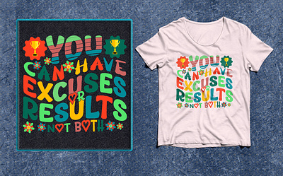 You can have Excuse or Results not both Groovy T-shirt design 2023 beautiful best 2022 branding color combination design envelops excuse graphic design groovy illustration logo love multi colors results vector wave win cup