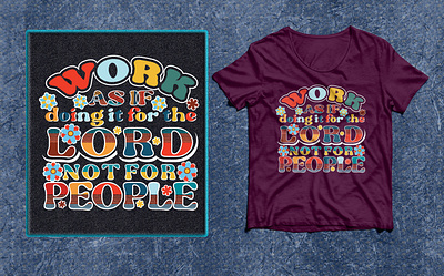 Work as if doing if for the Lord not for People Groovy designs 2023 2024 5 lines best 2022 branding dark pink design graphic design groovy illustration logo lord mahadi hasan al mahmud multi color retro t shirt vector