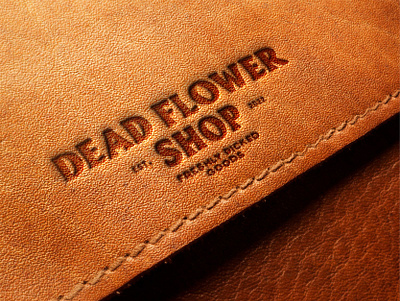 Dead Flower Shop brand design brand identity branding branding design embossed font illustrator leather lettering logo logo design logotype mock up mockup retro stamp typography vintage visual identity wordmark