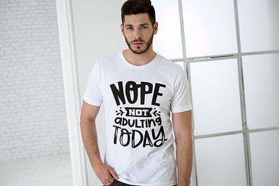 Nope Not Adulting Today - Shirt Design