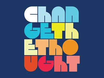 Changethethought Type 2007 adobe illustrator brand branding change the thought changethethought christopher cox branding colorado denver design graniph graphic design illustration japan logo tokyo typographic posters typography vector vector type