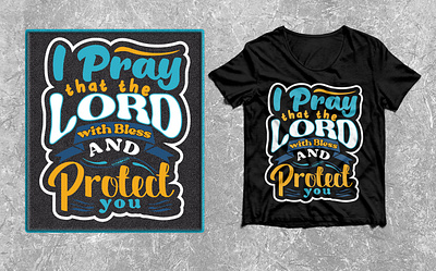 I Pray that the Lord with Bless and Protect you T-shirt design 2023 3 color 4 colors best 2022 branding design god graphic design illustration logo love pray svg t shirt typography vector