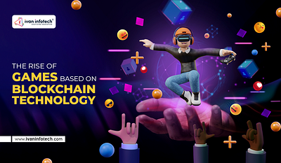 The Rise Of Games Based On Blockchain Technology blockchain development software development
