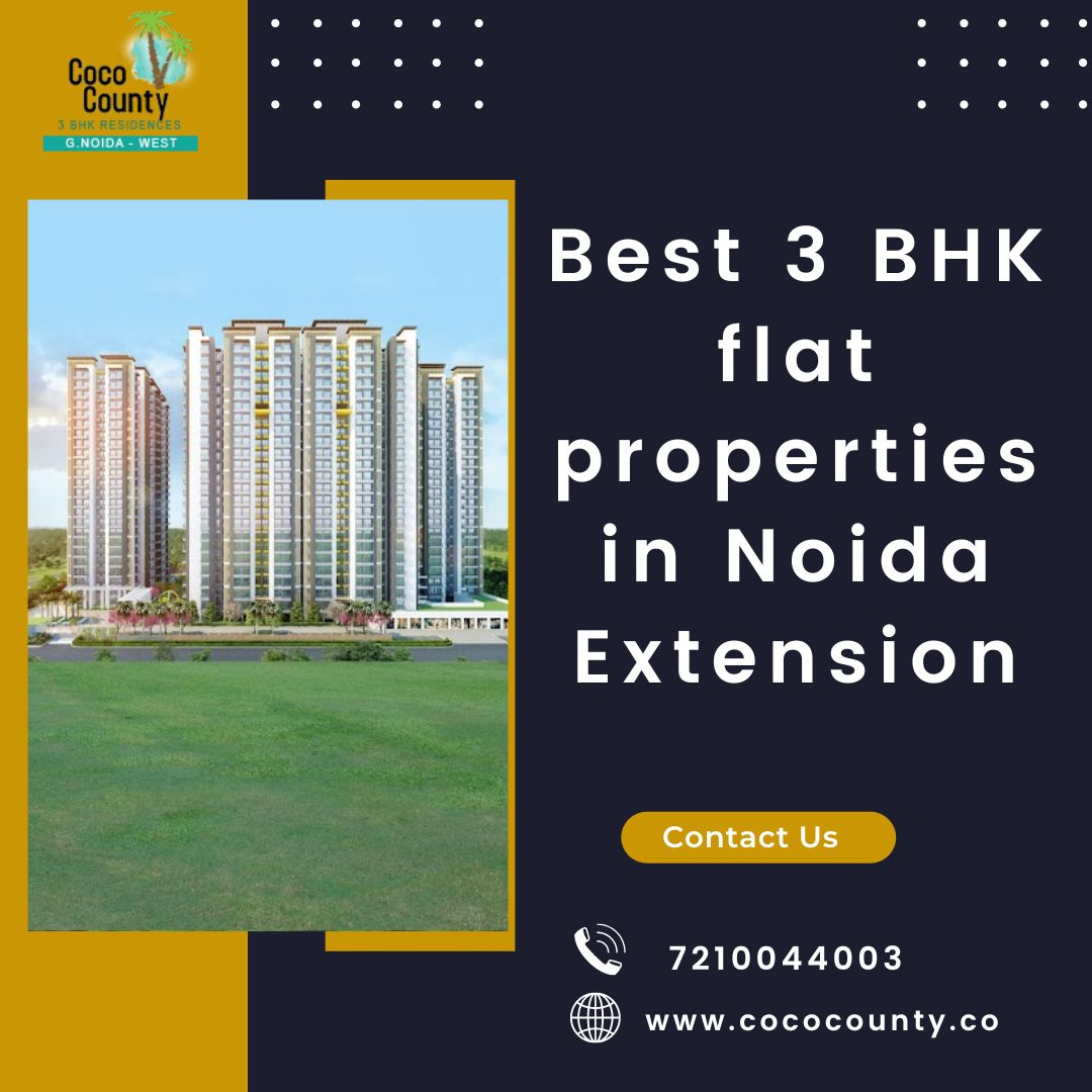 best-3-bhk-flat-properties-in-noida-extension-by-coco-county-on-dribbble