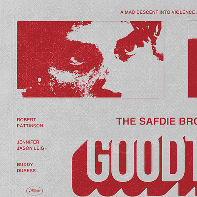 GoodTime - Poster Design a24 cinema distressed graphic design movie graphics movie poster retro robert pattinson rough textures typography vintage