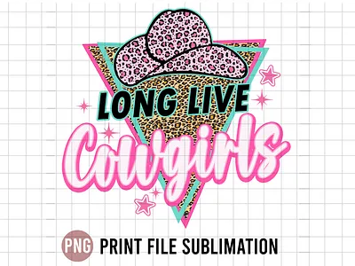 Long Life Cowgirls cowgirl cowgirls long live long live cowgirls western