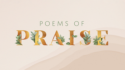 Poems of Praise - Psalms Sermon Series beige church design gold text leafs nature and text photoshop sermon series simple
