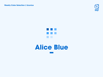 Alice Blue - Weekly Color Selection #2 art branding color color picker colorpalette colour creative gradient graphic design illustration palette scheme swathces texture