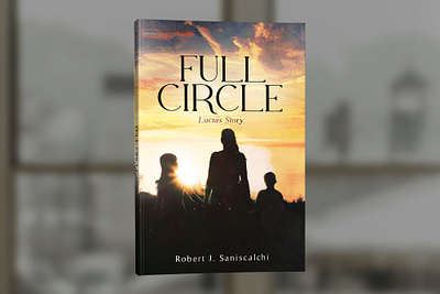 Full Circle by Robert J. Saniscalchi book book cover cover design graphic design professional professional book cover design