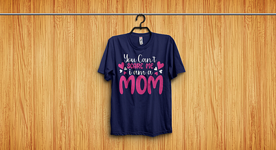 You Can't Scare Me I am a MOM apparel celebration cloth clothing color day design fabric fashion inspiration mother motivation occasion print quote street t shirt text