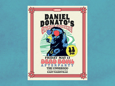 Daniel Donato's Dead Bowl Afterparty band concert poster cosmic cosmiccountry country dog east flyer gig gig poster illustration jam band nashville poster psychedelic sunglasses underdog