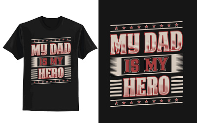 Father's Day T-Shirt Design branding clothing creative design creative t shirt custom t shirt dad t shirt design fathers day 2023 fathers day t shirt graphic design illustration logo mom t shirt my dad is my hero papa t shirt t shirt t shirt design tshirt typography t shirt ui