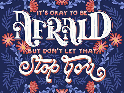 Lettering + Illustration - Its Okay To Be Afraid custom lettering design dribbble freethrow hand lettering illustration lettering procreate