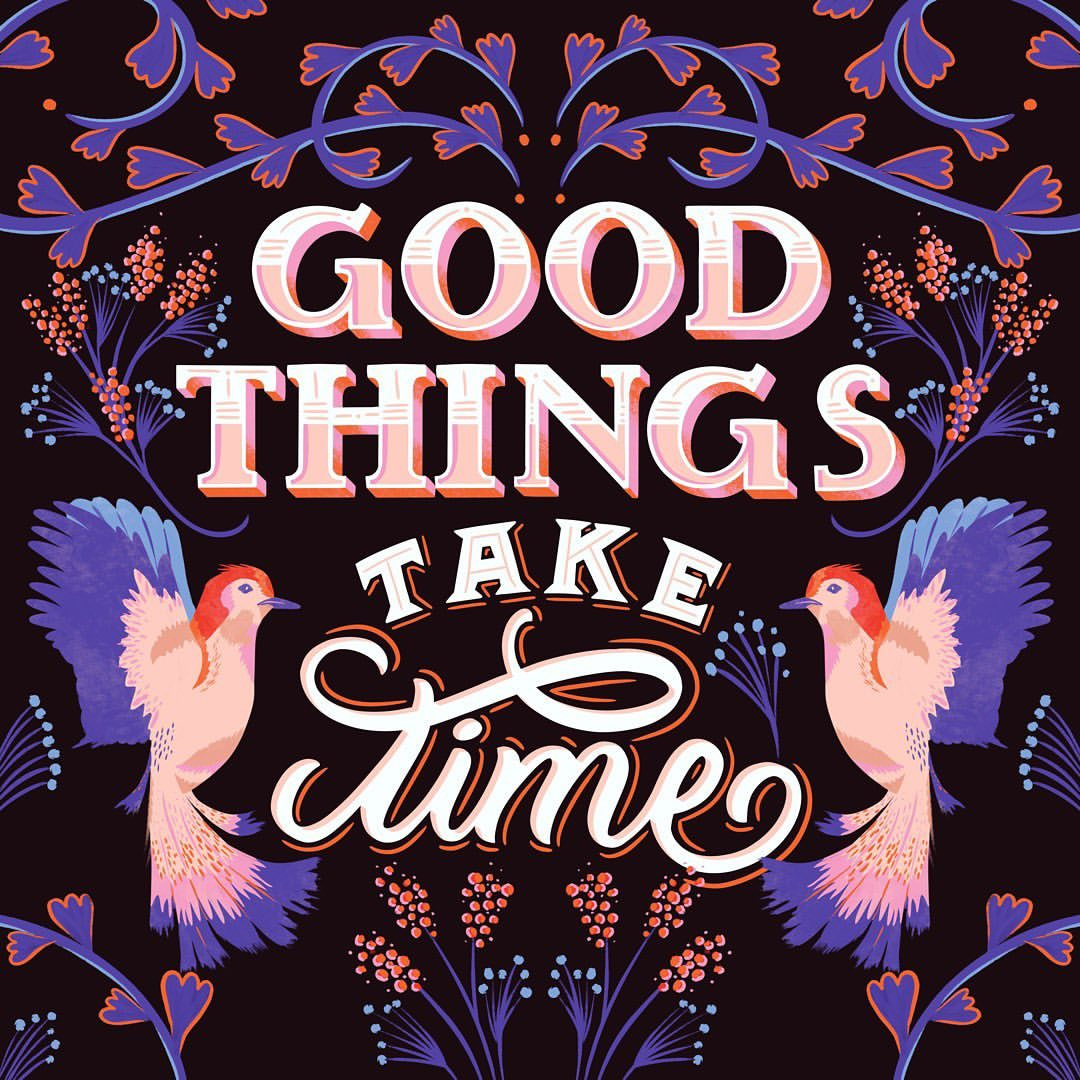 Lettering + Illustration - Good Things Take Time custom lettering design dribbble freethrow hand lettering illustration lettering procreate