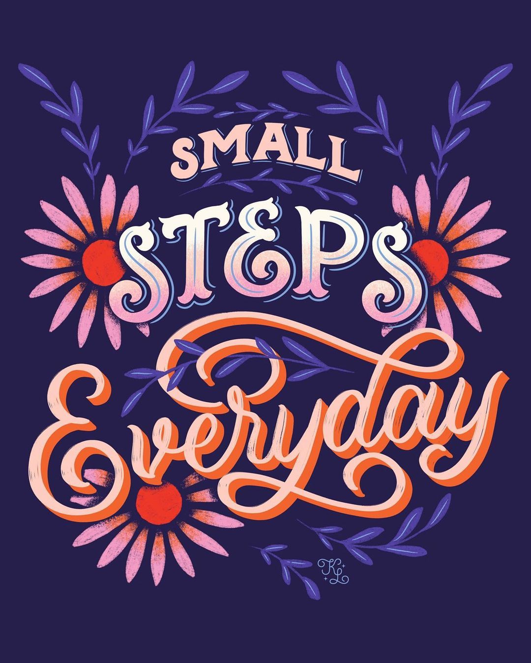 Lettering + Illustration - Small Steps Everyday custom lettering design dribbble freethrow hand lettering illustration lettering procreate
