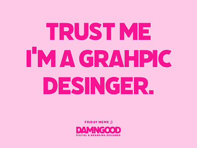 Friday meme ;) design graphic design ty typography ui