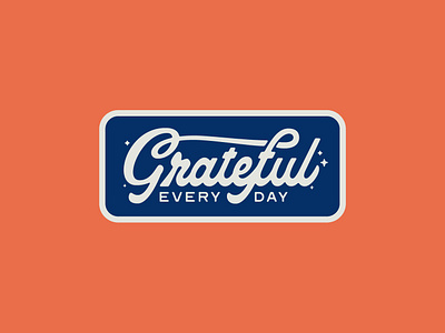 Grateful Every Day art artwork badge crest design hand drawn hand lettering handlettering illustration illustrator lettering patch retro sketch vintage