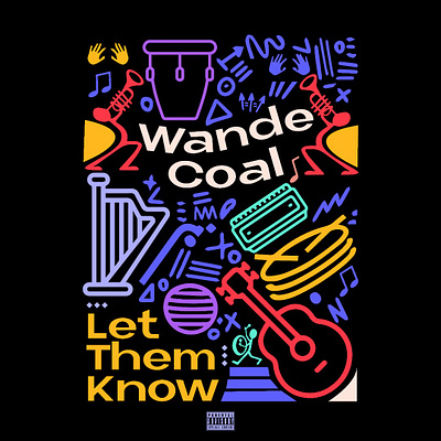 Artwork Project #letthemknow - Wande Coal branding cover design design graphic design illustration logo minimal music art typography ui vector