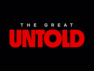 The Great Untold Open Title adobe animation design great mask motion design motion graphics netflix open title type typography untold