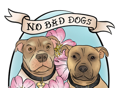No Bad Dogs banner color drawing dog shelter dogs drawing flowers hand drawn hand drawn type illustration pit bull rest in peace rip shelter shelter dog tribute