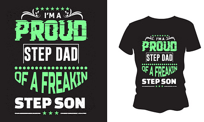 Proud Step Dad of a Freakin Step Son T-Shirt Design branding graphic design