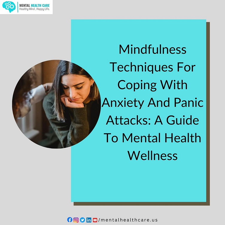 Mindfulness Techniques For Coping With Anxiety And Panic Attacks by