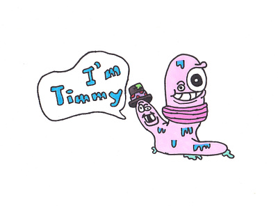 I'm Timmy cartoon character drawing dripping hand drawn illustration markers slime slimy smile speech bubble timmy top hat worm
