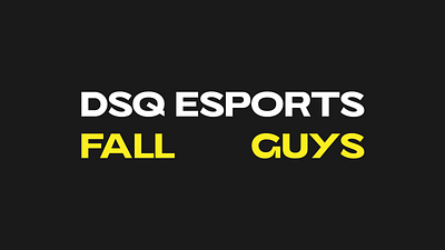 DSQ Esports x Fall guys - TOURNAMENT banner design gaming graphic design overlay vector