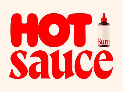 Burn® Hot Sauce animation branding graphic design illustration logo motion graphics type typography
