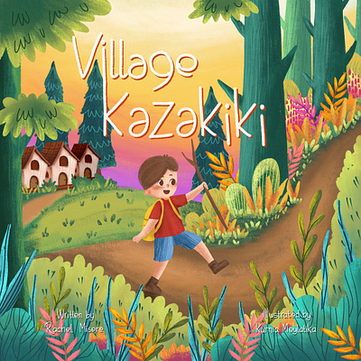 Children’s Book “Village Kazakiki” children illustration children illustrator childrens book illustration illustration illustrators