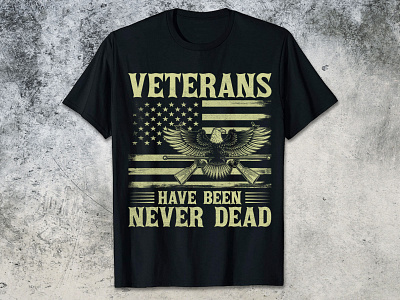 VETERANS HAVE BEEN NEVER DEAD army t shirt graphic design illustration logo navy t shirt soldir t shirt design us veteran t shirt veteran t shirt