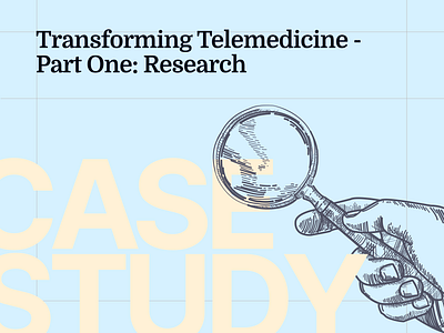 Transforming Telemedicine - Part One: Research aging population app case study design digital transformation elderly health healthcare healthtech medical product senior strategic design telemedicine user experience user research ux ux tools workshops