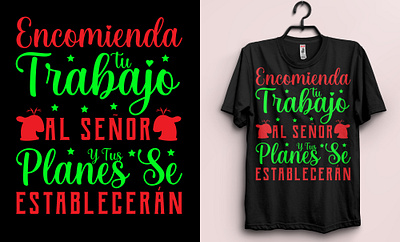 Inspiring quotes over T-shirt in Spanish language chrismas custom t shirt fashion inspiring quotes retro t shirt t shirt design typography vintage