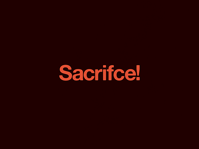 Sacrifice | Typographical Poster design font graphics letters poster sans serif simple text type typography