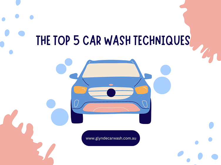 The Top 5 Car Wash Techniques And Products Used In Adelaide by Glynde