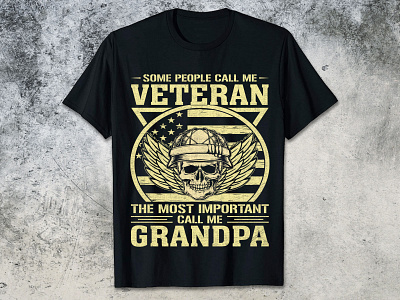 SOME PEOPLE CALL ME VETERAN THE MOST IMPORTANT CALL ME GRANDPA army t shirt graphic design logo design navy t shirt t shirt army t shirt veteran us veteran t shirt vector t shirt design veteran day t shirt veteran t shirt veteran t shirt design 2023