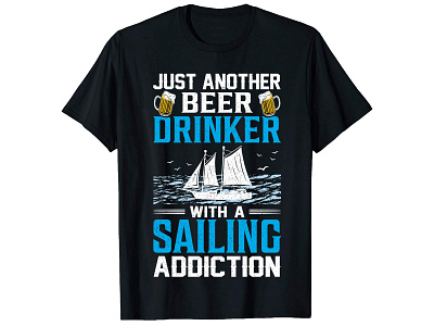 Just Another Beer Drinker,Sailing T-Shirt Design. bulk t shirt clothing custom t shirt custom t shirt design design etsy fashion illustration merchbyamazon sailing sailing t shirt design t shirt design girl t shirt design logo trendy t shirt trendy tshirt design typography t shirt typography t shirt design vintage t shirt