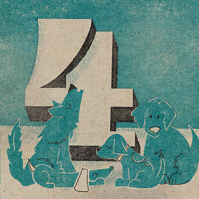 4 = best # of dogs we will own - 36 Days of Type 3 36 days design doggo dogs good illustration mid century number pup texture three type typography