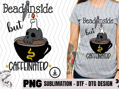 Dead Inside / Caffeinated - PNG Digital Design caffeine coffee cute dead design dtf dtg fun goth mug png popular shirt skull sublimation trend tumbler