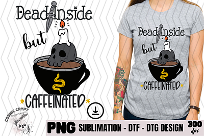 Dead Inside / Caffeinated - PNG Digital Design caffeine coffee cute dead design dtf dtg fun goth mug png popular shirt skull sublimation trend tumbler