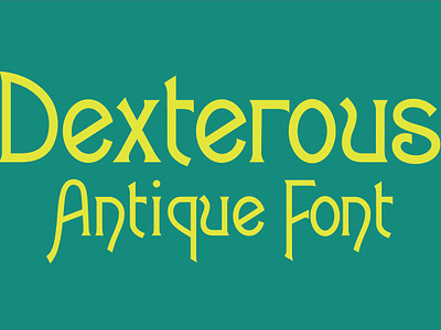 Dexterous - Antique Font text