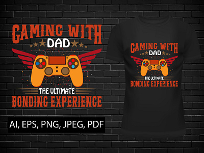 Gaming with dad the ultimate bonding experience t shirt design best dad best father best son dad daughter design fashion fathersday gaming gaming controller illustration print tshirt tshirtdesign typography vector